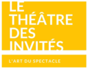 LE THEATRE DES INVITES